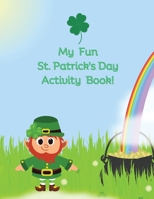 My Fun St. Patrick's Day Activity Book B0CWJWG5X8 Book Cover