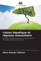 Lésion hépatique et réponse immunitaire: Maladies hépatiques grasses non alcooliques et maladies hépatiques alcooliques 6203169706 Book Cover