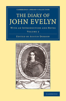 The Diary of John Evelyn;; Volume 2 1511924837 Book Cover