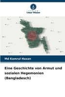 Eine Geschichte von Armut und sozialen Hegemonien (Bangladesch) (German Edition) 6206905934 Book Cover