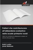 Fattori che contribuiscono all'abbandono scolastico nelle scuole primarie rurali (Italian Edition) 6200452180 Book Cover
