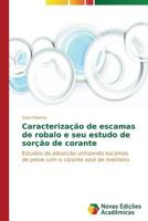 Caracterizacao de Escamas de Robalo E Seu Estudo de Sorcao de Corante 3639689860 Book Cover