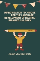 Improvisation Technique for the Language Development of Hearing Impaired Children 8862810725 Book Cover