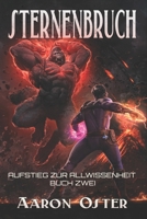Sternenbruch: Ein LitRPG-Abenteuer (Aufstieg zur Allwissenheit) (German Edition) B0GJTPDLZ8 Book Cover