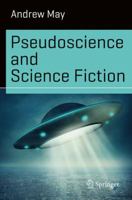 Pseudoscience and Science Fiction 3319426044 Book Cover