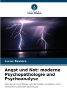 Angst und Not: moderne Psychopathologie und Psychoanalyse: Wie die Art und Weise, wie Sie Leiden verstehen, Ihre klinischen Leitlinien beeinflusst 6205259427 Book Cover