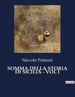Somma Della Storia Di Sicilia - Vol I (Italian Edition) B0CJTBG53Q Book Cover