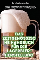Das Zeitgenössische Handbuch Für Die Lagerbier-Herstellung (German Edition) 1835931979 Book Cover