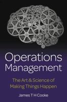 Operations Management: The Art & Science of Making Things Happen 1908746637 Book Cover