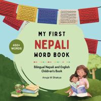 My First Nepali Word Book - Bilingual Nepali and English Children's Book B0DHZSWNPV Book Cover