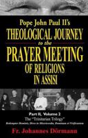 Pope John Paul II's Theological Journey to the Prayer Meeting of Religions in Assisi. Part II, Volume 2: Second Encyclical, Dives in Misericordia 0935952721 Book Cover
