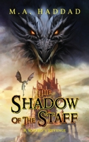 Shadow of the Staff, a Wizard's Revenge 195289686X Book Cover