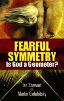 Fearful Symmetry: Is God a Geometer? 0140130470 Book Cover