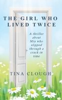 The Girl who lived Twice 173862725X Book Cover