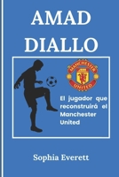 AMAD DIALLO: El jugador que reconstruirá el Manchester United (The Rising Stars Series: Inspiring Biographies for All Ages) (Spanish Edition) B0DRJ6Q3VF Book Cover