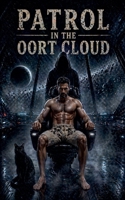 Patrol in the Oort-cloud B0GYQBMYC6 Book Cover