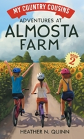 Adventures at Almosta Farm 1777712424 Book Cover