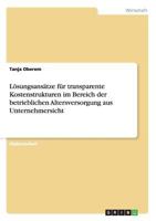 L�sungsans�tze f�r transparente Kostenstrukturen im Bereich der betrieblichen Altersversorgung aus Unternehmersicht 3640268156 Book Cover