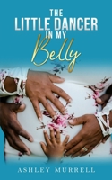 The Little Dancer in My Belly 0999226428 Book Cover