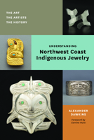 Understanding Northwest Coast Indigenous Jewelry 0295745894 Book Cover
