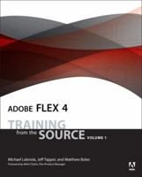 Adobe Flex 4: Training from the Source 0321660501 Book Cover
