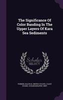 The Significance Of Color Banding In The Upper Layers Of Kara Sea Sediments 1354012224 Book Cover