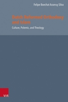 Dutch Reformed Orthodoxy and Islam: Culture, Polemic, and Theology 3525560982 Book Cover