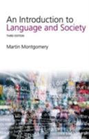 An Introduction to Language and Society (Studies in Culture & Communication) 0415382742 Book Cover