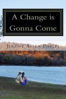 A Change is Gonna Come 1490398252 Book Cover