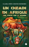 Un chemin en Afrique, une porte sur le monde (French Edition) B0CPZMMQQY Book Cover