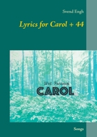 Lyrics for Carol + 44: Songs 8771458409 Book Cover