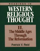 Readings in Western Religious Thought: The Middle Ages Through the Reformation 0809135337 Book Cover