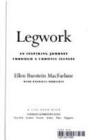 Legwork: An Inspiring Journey Through a Chronic Illness 0025781103 Book Cover
