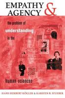 Empathy and Agency: The Problem of Understanding in the Human Sciences 0813391199 Book Cover