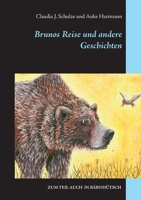 Brunos Reise: und andere Geschichten 3746068797 Book Cover