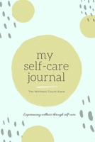 My Self-care Journal: The Wellness Couch Store B0898Z7NJP Book Cover