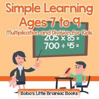 Simple Learning Ages 7 to 9 - Multiplication and Division for Kids 1683278771 Book Cover