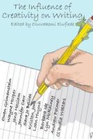 The Influence of Creativity on Writing: Nashville Community Education: Creative Writing Anthology 1523745436 Book Cover