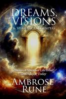 Dreams, Visions & Spiritual Encounters: Poems of Spiritual Life from Yesterday & Today 1948680823 Book Cover
