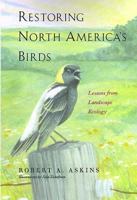 Restoring North America's Birds: Lessons from Landscape Ecology 0300093160 Book Cover