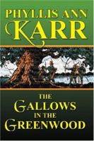The Gallows in the Greenwood 1587156326 Book Cover