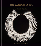 The Collars of RBG: A Portrait of Justice 0593580788 Book Cover