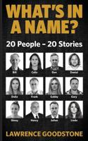 What's in a Name?: 20 People - 20 Stories 0995421927 Book Cover