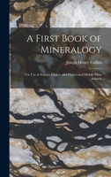 A First Book Of Mineralogy 1164526456 Book Cover