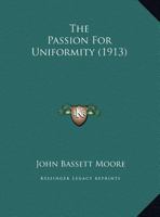 The Passion For Uniformity 1240077319 Book Cover