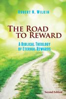 The Road to Reward: Living Today in Light of Tomorrow 096413926X Book Cover