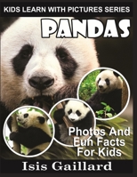 Pandas: Photos and Fun Facts for Kids 1623276934 Book Cover
