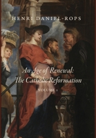 An Age of Renewal: The Catholic Reformation, Volume 1 1685952461 Book Cover