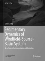 Sedimentary Dynamics of Windfield-Source-Basin System: New Concept for Interpretation and Prediction 981133949X Book Cover