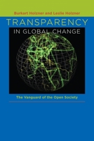 Transparency in Global Change: The Vanguard of the Open Society 0822958953 Book Cover